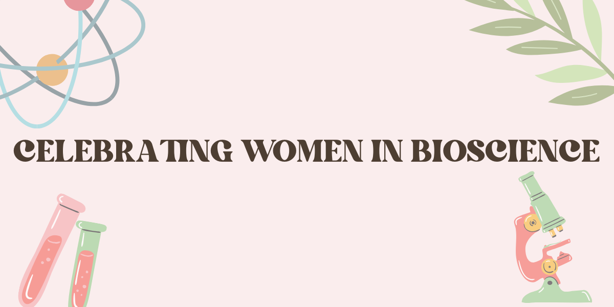 Celebrating women in Bioscience